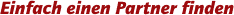 Partnersuche leicht gemacht Einfach einen Partner finden mit Bild